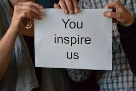 You inspire us